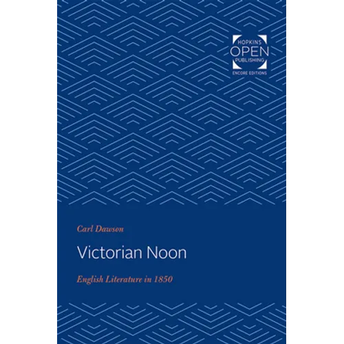 Victorian Noon: English Literature in 1850