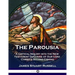 The Parousia: A Critical Inquiry into the New Testament Doctrine of Our Lord Christ's Second Coming