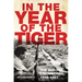 In the Year of the Tiger: The War for Cochinchina, 1945-1951 Volume 62
