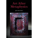 Art After Metaphysics