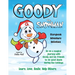 Goody The Snowman: Go on a Magical Journey With Goody and his Friends to do Good Deeds During the Holidays