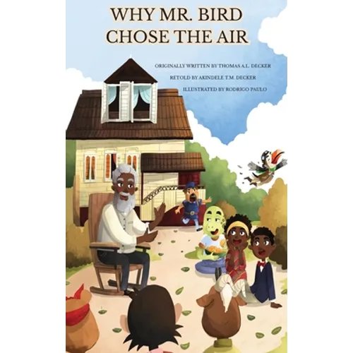Why Mr. Bird Chose the Air: Sierra Leone Folktales
