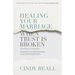 Healing Your Marriage When Trust Is Broken: Finding Forgiveness and Restoration