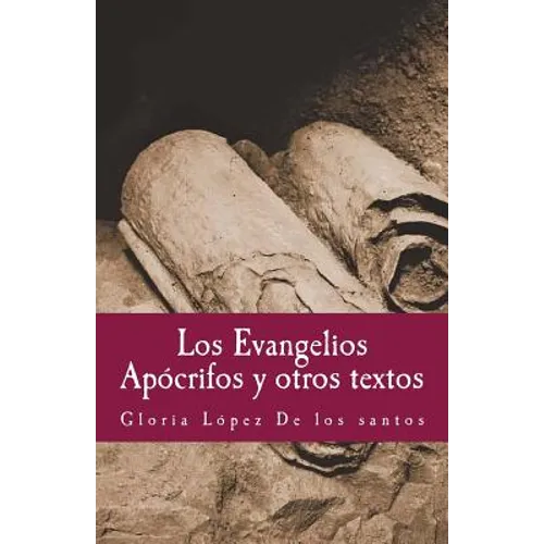 Los Evangelios Apocrifos y otros textos