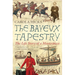 The Bayeux Tapestry: The Life Story of a Masterpiece