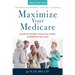 Maximize Your Medicare: 2020-2021 Edition: Qualify for Benefits, Protect Your Health, and Minimize Your Costs