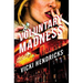 Voluntary Madness