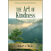 Art of Kindness: Relating More Deeply with Self, Others, and God: 100 Journeys in Spiritual Wellness