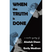When the Truth is Done