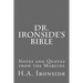 Dr. Ironside's Bible: Notes and Quotes from the Margins