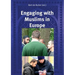 Engaging with Muslims in Europe