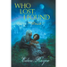 Who Lost, I Found: Stories