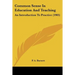 Common Sense In Education And Teaching: An Introduction To Practice (1905)