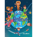 Just Believe It