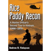 Rice Paddy Recon: A Marine Officer's Second Tour in Vietnam, 1968-1970