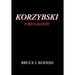Korzybski: A Biography