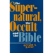 Supernatural, the Occult, and the Bible