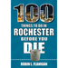 100 Things to Do in Rochester Before You Die