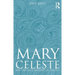 Mary Celeste: The Greatest Mystery of the Sea