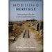 Mobilizing Heritage: Anthropological Practice and Transnational Prospects