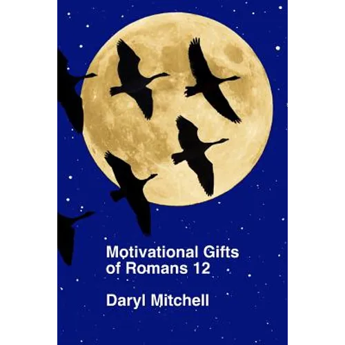 Motivational Gifts of Romans 12