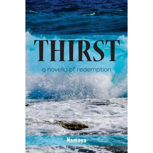 Thirst: A Novella of Redemption