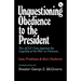 Unquestioning Obedience to the President
