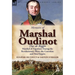 Memoirs of Marshal Oudinot, Duc de Reggio, Marshal of Napoleon During the Revolutionary Wars, the Consulate and First Empire