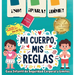 ¡NO! ¡PARA! ¡DIME! - ¡Mi Cuerpo, Mis Reglas!: ¡Mi Cuerpo, Mis Reglas!: Guía Infantil de Seguridad Corporal y Límites Personales