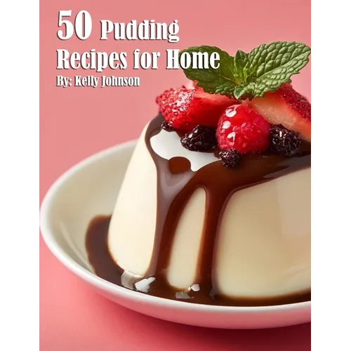 35 Pudding Recipes for Home