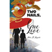 Two Nails, One Love