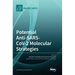 Potential Anti-SARS-CoV-2 Molecular Strategies