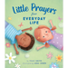 Little Prayers for Everyday Life