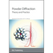 Powder Diffraction: Theory and Practice