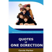 Quotes Of One Direction: Funny, inspirational, & motivational quotations of boyband One Direction