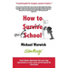 How to Survive School: A practical guide for teenagers, parents and teachers