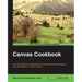 Canvas Cookbook: Over 80 simple but creative and structured recipes to explore the capabilities of HTML5 Canvas