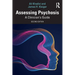 Assessing Psychosis: A Clinician's Guide