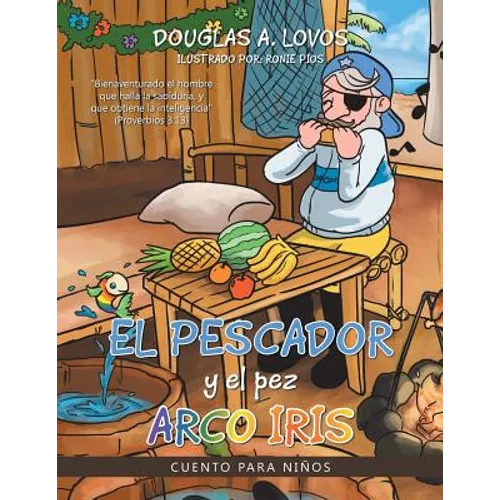 El pescador y el pez arco iris: Cuento para niños