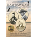 Kawbawgam: The Chief, The Legend, The Man