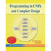 Programming in UNIX and Compiler Design