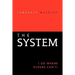 The System: I Go Where Others Can't!