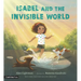 Isabel and the Invisible World