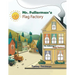 Mr. Fullerman's Flag Factory