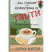 All I Want for Christmas Is Truth: A Games We Play Cozy Mystery
