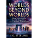 Worlds Beyond Worlds: Ultra Terrestrials, Sacred Megaliths, and the Hidden Dimensions