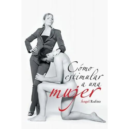 Como Estimular a Una Mujer