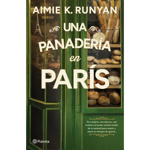 Una Panadería En París: Novela Histórica / A Bakery in Paris: A Historical Novel