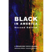 Black in America - Second Edition: A Broadview Topics Reader