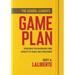 The School Leader's Game Plan: Strategies for Maximizing Your Capacity to Tackle Daily Challenges (Strengthening School Leaders for Lasting Impact)